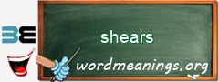 WordMeaning blackboard for shears
